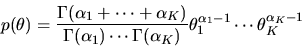 \begin{displaymath}p(\theta) = { \Gamma(\alpha_1+\cdots + \alpha_K) \over
\Gamm...
...alpha_K) } \theta_1^{\alpha_1-1} \cdots
\theta_K^{\alpha_K-1} \end{displaymath}
