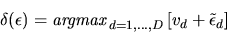 \begin{displaymath}\delta(\epsilon) = \mbox{\it argmax\/}_{d=1,\ldots,D} \left[ v_d +
\tilde \epsilon_d\right] \end{displaymath}