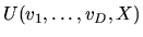 $U(v_1,\ldots,v_D,X)$
