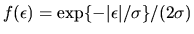 $f(\epsilon)=\exp\{ -\vert\epsilon\vert/\sigma\}/(2\sigma)$