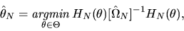 \begin{displaymath}\hat\theta_N = \mathop{\it argmin}_{\theta\in\Theta} H_N(\theta) [\hat\Omega_N]^{-1} H_N(\theta), \end{displaymath}