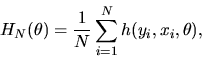 \begin{displaymath}H_N(\theta) = {1 \over N} \sum_{i=1}^N h(y_i,x_i,\theta), \end{displaymath}