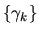 $\{\gamma_k\}$