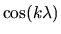 $\cos(k\lambda)$