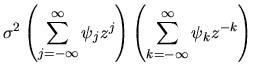 $\displaystyle \sigma^2 \left( \sum_{j=-\infty}^\infty \psi_j z^j\right)
\left( \sum_{k=-\infty}^\infty \psi_k z^{-k}\right)$