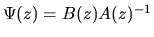 $\Psi(z)=B(z)A(z)^{-1}$