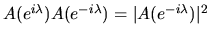 $A(e^{i \lambda}) A(e^{-i\lambda}) = \vert A(e^{-i\lambda})\vert^2$