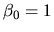 $\beta_0=1$