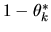 $1-\theta^*_k$