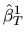 $\hat\beta^1_T$