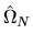 $\hat\Omega_N$