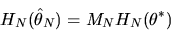 \begin{displaymath}H_N(\hat\theta_N) = M_N H_N(\theta^*)
\end{displaymath}