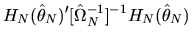 $\displaystyle H_N(\hat\theta_N)' [\hat\Omega^{-1}_N]^{-1} H_N(\hat\theta_N)$