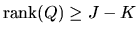 $\mbox{rank}(Q) \ge J- K$