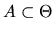 $A \subset \Theta$