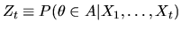 $Z_t \equiv P(\theta \in A\vert X_1,\ldots,X_t)$