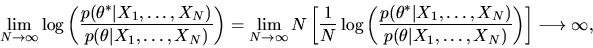 \begin{displaymath}\lim_{N \to \infty} \log\left({ p(\theta^*\vert X_1,\ldots,X_...
...a\vert X_1,\ldots,X_N)} \right)\right] \longrightarrow \infty, \end{displaymath}