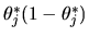 $\theta^*_j (1-\theta^*_j)$