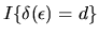 $I\{\delta(\epsilon)=d\}$