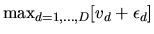 $\max_{d=1,\ldots,D}[v_d + \epsilon_d]$