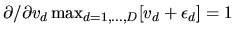 $\partial /\partial v_d
\max_{d=1,\ldots,D}[v_d +
\epsilon_d] =1 $