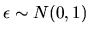 $\epsilon \sim N(0,1)$