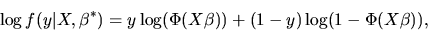 \begin{displaymath}\log f(y\vert X,\beta^*) = y \log(\Phi(X\beta)) + (1-y)\log(1-\Phi(X\beta)),
\end{displaymath}