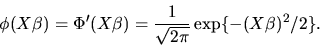 \begin{displaymath}\phi(X\beta) = \Phi'(X\beta) = {1 \over \sqrt{2 \pi}} \exp\{
-(X\beta)^2/2\}.
\end{displaymath}