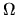 $\displaystyle \Omega$