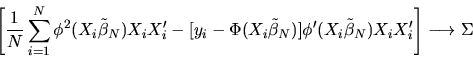 \begin{displaymath}\left[ {1\over N}\sum_{i=1}^N
\phi^2(X_i\tilde \beta_N)X_i X_...
...phi'(X_i\tilde \beta_N)
X_i X_i'\right] \longrightarrow \Sigma \end{displaymath}