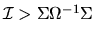 ${\cal I} > \Sigma \Omega^{-1} \Sigma$