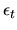 $\epsilon_t$