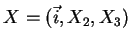 $X=(\vec{i},X_{2},X_{3})$