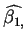 $\widehat{\beta _{1,}}$