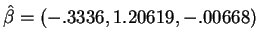 $\hat\beta=(-.3336,1.20619,-.00668)$