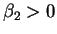 $\beta_2 >0$
