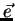 $\vec{e}$