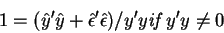 \begin{displaymath}1=(\hat{y}^{\prime }\hat{y}+\hat{\epsilon}^{\prime }\hat{\epsilon}%
)/y^{\prime }y\hbox{\it {if} }y^{\prime }y\neq 0
\end{displaymath}