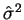 $\hat\sigma^2$
