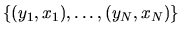 $\{(y_1,x_1),\ldots,(y_N,x_N)\}$