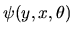 $\psi(y,x,\theta)$